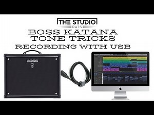 Boss Katana Tone Tips - Recording With USB