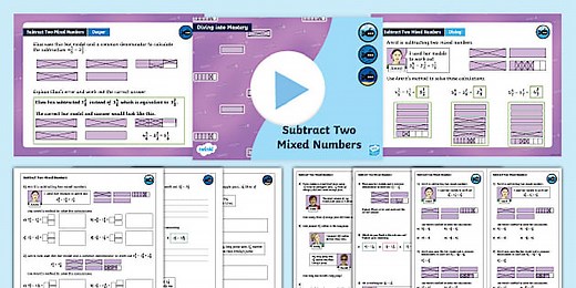 Year 5 Diving into Mastery: Step 17 Subtract Two Mixed Numbers Teaching Pack