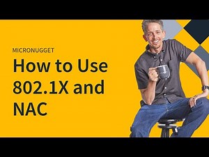 How to Use 802.1X and NAC