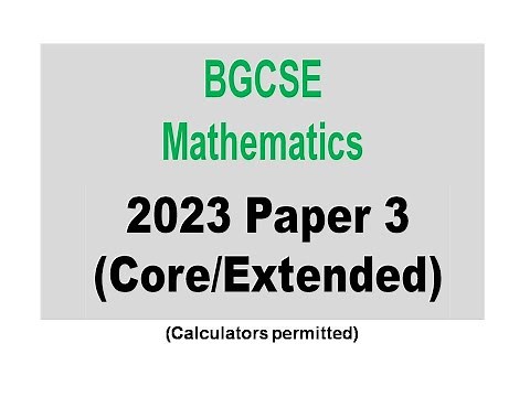 2023 BGCSE Mathematics Paper 3 Answers