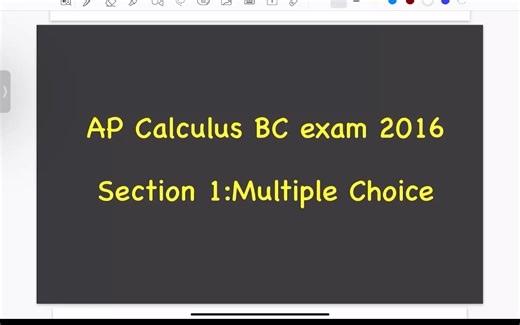 AP Calculus BC exam 2016Section 1:Multiple Choice