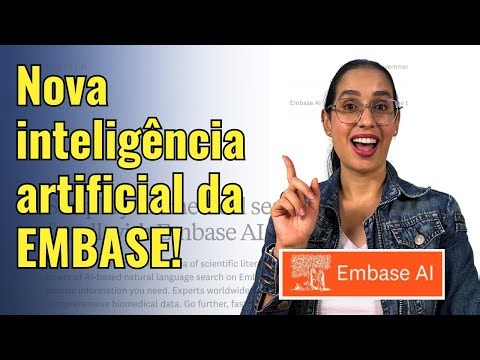 NOVA IA DA EMBASE: Conheça a inteligência artificial da base de dados Embase!