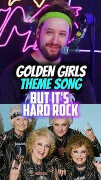 Golden Girls Theme Song but it's Hard Rock