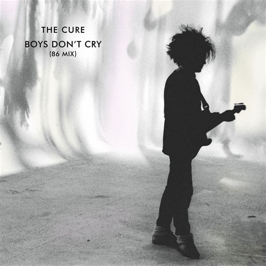 The Cure Release ‘Boys Don't Cry’ (86 Mix) Limited Edition EP