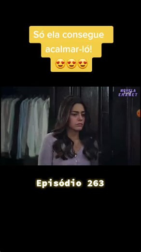 Episódio 263! #emanet #brasil #e #novelas #turca #love #ciumes #seher 😍😍😍😍