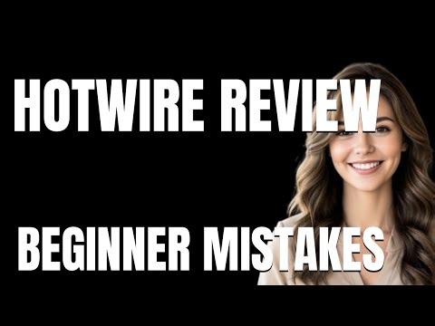 How to Use Hotwire Review Properly Beginner Mistakes That Cost You
