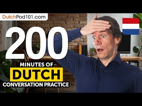 200 Minutes of Dutch Conversation Practice - Improve Speaking Skills