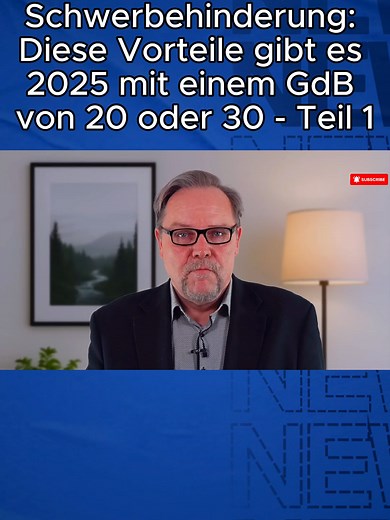Schwerbehinderung: Diese Vorteile gibt es 2025 mit einem GdB von 20 oder 30 - Teil 1#fyp #viral #Rente #politik #de #Rentner #Renten #2026 #gegenhart #Euro #Schwerbehinderung #Bürgergeld #Vorteile #2025 #GdB