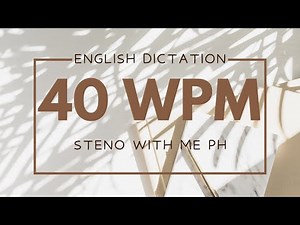 ENGLISH DICTATION @ 40 WPM || STENOGRAPHY PH (#2)