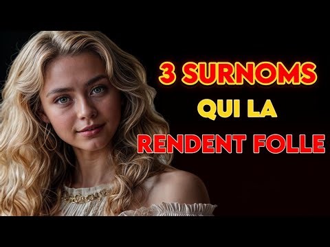 Rendez une femme folle de vous grâce à ces 3 surnoms interdits