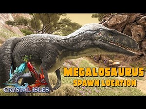ARK: Crystal Isles - MEGALOSAURUS Spawn Location!!