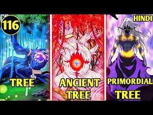 [116] Reborn as a Tree? The Ultimate Monster MC’s Insane Evolution Adventure|Explained in Hindi/Urdu