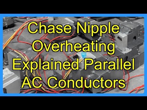 Chase Nipple Overheating Explained Parallel AC Conductors