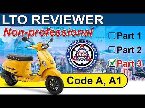 (Part 3 of 3) LTO Exam Reviewer Tagalog [Motorcycle Code A, A1 Nonprofessional] || CarWahe