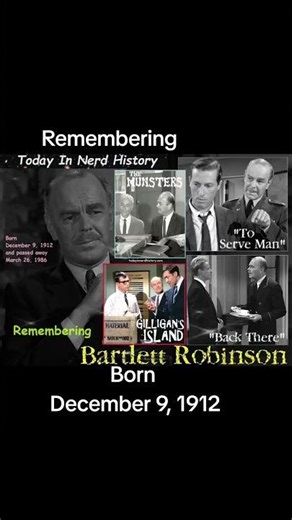 Remembering Bartlett Robinson, born December 9, 1912