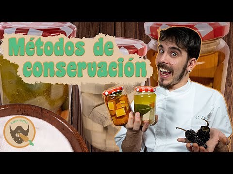 los métodos de CONSERVACIÓN de ALIMENTOS | COMO HACER conservas