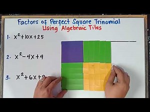 Factoring Perfect Square Trinomial Using Algebra Tiles | Grade 8 | Quarter 1| Revised K-12|