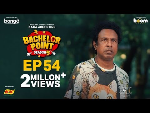 EPISODE 54 | Bachelor Point | S5 | Habu | Kabila | Nehal | Pasha | Kajal Arefin Ome | Boom Films