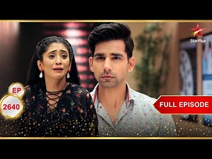 Naksh ने Naira को दोषी ठहराया! | Full Ep. 2640 | Yeh Rishta Kya Kehlata Hai