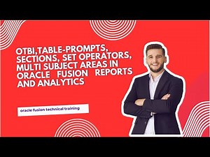 Oracle Fusion Technical Training|OTBI Table Prompts, Sections, Set Operators, Multi Subject Areas