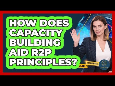 How Does Capacity Building Aid R2P Principles?