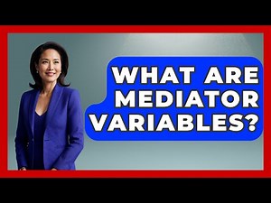 What Are Mediator Variables? - Learn About Economics