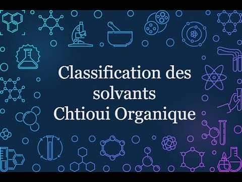 03\\ Classification des solvants en chimie organique