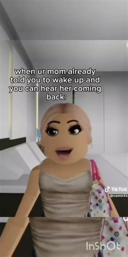 when your mom already told you to wake up and you can't hear her coming back