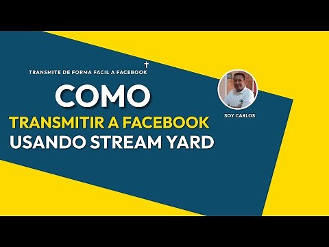 Como Transmitir a Facebook con Stream Yard