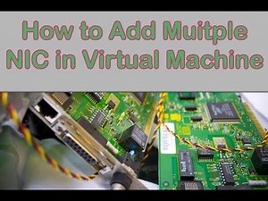 How to Add Multiple Network Adapter in Virtual Machine?