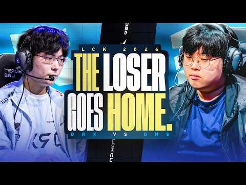 THE LOSER GOES HOME - DRX VS DNS - LCK CUP 2026