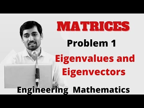 Eigenvalues and Eigenvectors of a real matrix Problem 1 Matrices Engineering Mathematics