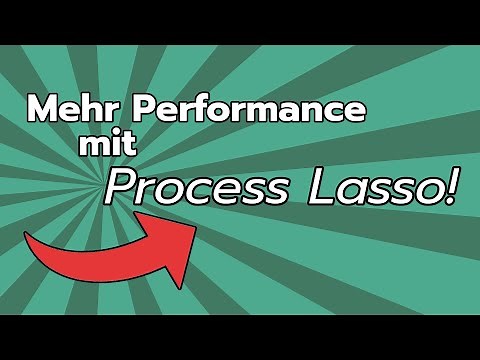 Mehr PERFORMANCE in GAMES mit PROCESS LASSO [deutsch/german]