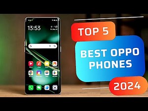 Top 5 OPPO Phones 2024