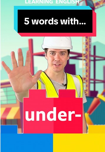 5 Everyday Words with the 'Under' Prefix