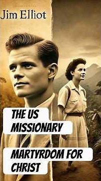 Christian Missionary Jim Elliot A Legacy of Faith and Sacrifice