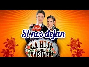 Si nos dejan - Mark Tacher & Carolina Ramírez [Francisco y Rosario] (Letra/Lyric)