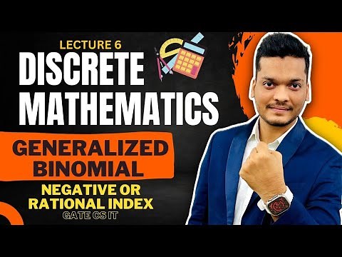 Generalized Binomial Theorem | Negative or Rational Index | General Binomial Theorem Proof