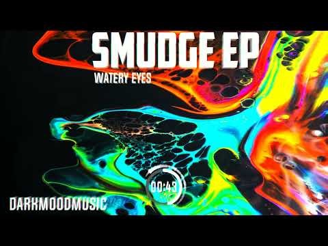 SMUDGE EP | WATERY EYES | Prod. by MeirS |