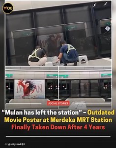 31K views · 277 reactions | After 4 years! Full article : https://worldofbuzz.com/mulan-has-left-the-station-outdated-movie-poster-at-merdeka-mrt-station-finally-taken-down-after-4-years/ | WORLD OF BUZZ | Facebook