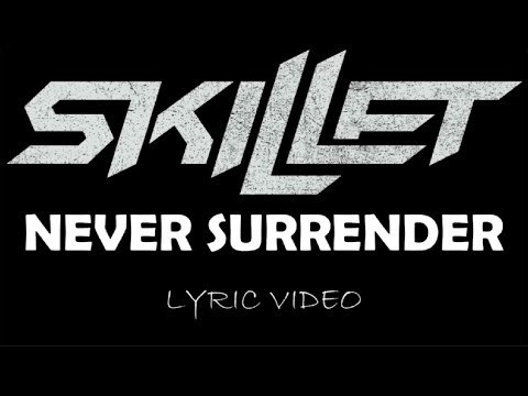 Skillet - Never Surrender - 2009 - Lyric Video