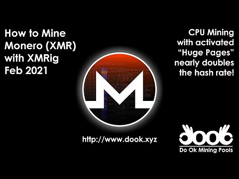 How to Mine Monero with XMRig | Feb 2021