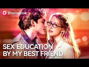 🔥 My Childhood Bestie Taught Me How to Love. Then He Stole My Heart. 💋✨ | DramaBox