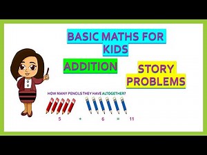 BASIC MATH ADDITION FOR KIDS/ STORY SUMS/WORD PROBLEMS/GRADE 1 MATH