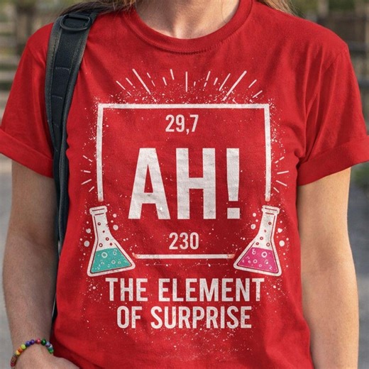 Element of Surprise Science Shirt, Funny Chemistry Graphic Tee, Space Nerd Humor T-Shirt, STEM Gift, Geek Funny Shirt, Unisex Cotton Tee