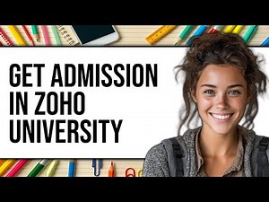 How To Get Admission In Zoho University 2025 - Easy Guide