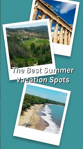 The Best Summer Vacation Spots