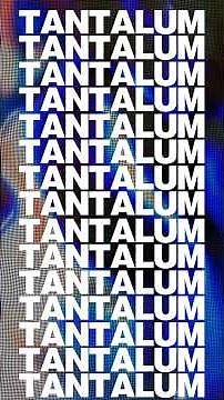 Everything You Need to Know About Tantalum