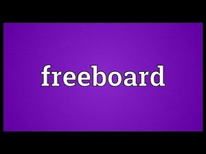 Freeboard Meaning