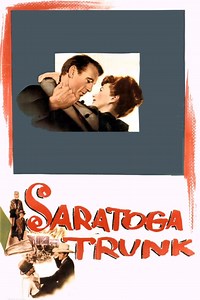 Saratoga Trunk Summary, Trailer, Cast, Where to Watch and More